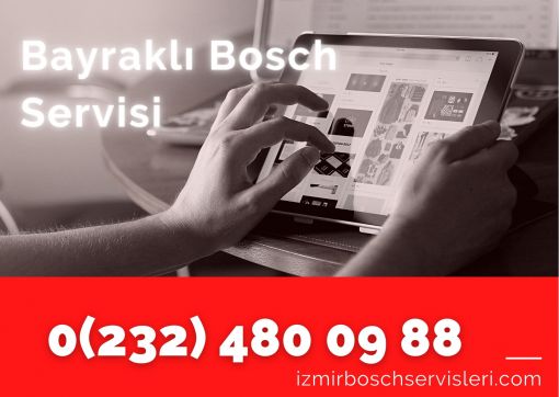  Bayraklı Bosch Servisi Telefon Numarası